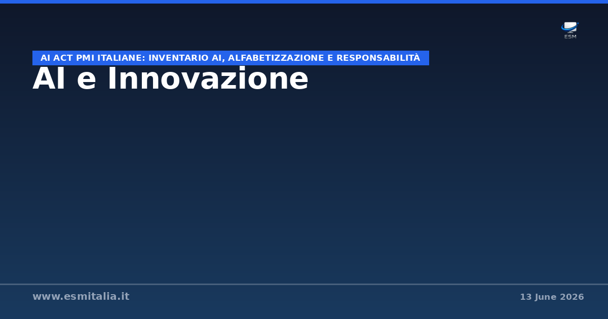 AI Act PMI italiane: inventario AI, alfabetizzazione e responsabilità