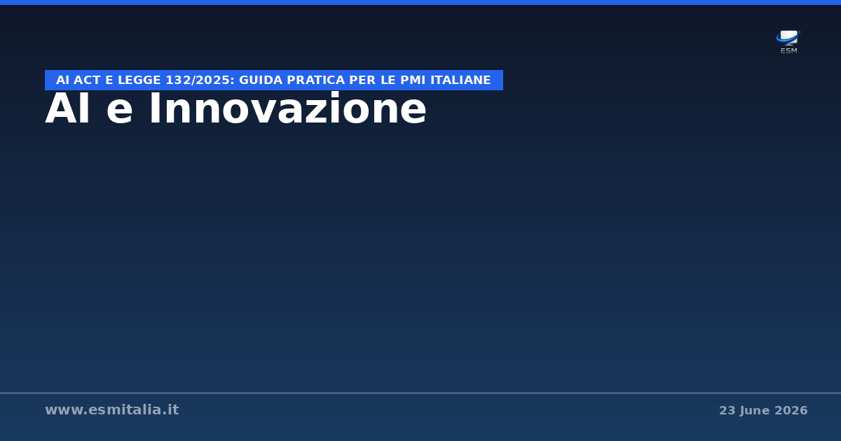 AI Act e Legge 132/2025: guida pratica per le PMI italiane