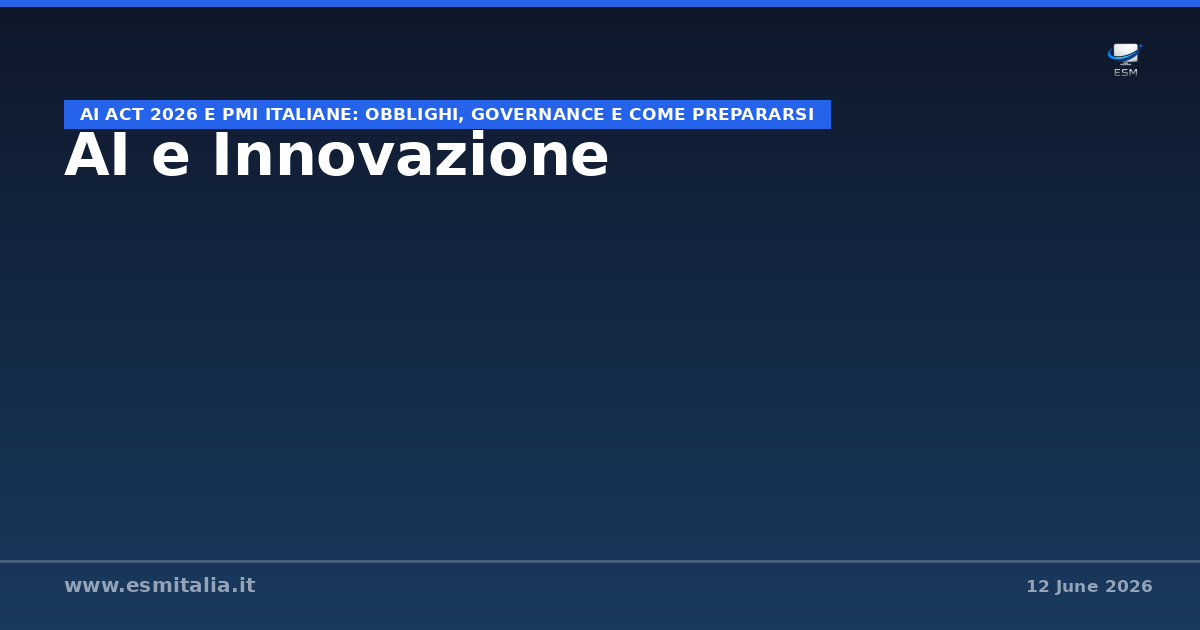 AI Act 2026 e PMI italiane: obblighi, governance e come prepararsi