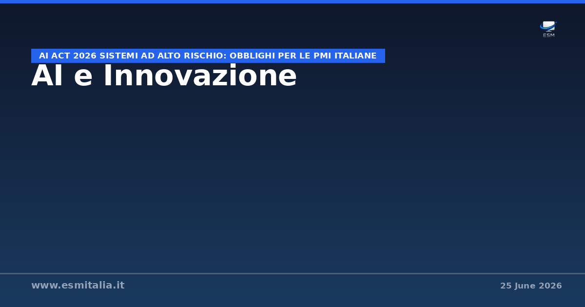 AI Act 2026 sistemi ad alto rischio: obblighi per le PMI italiane