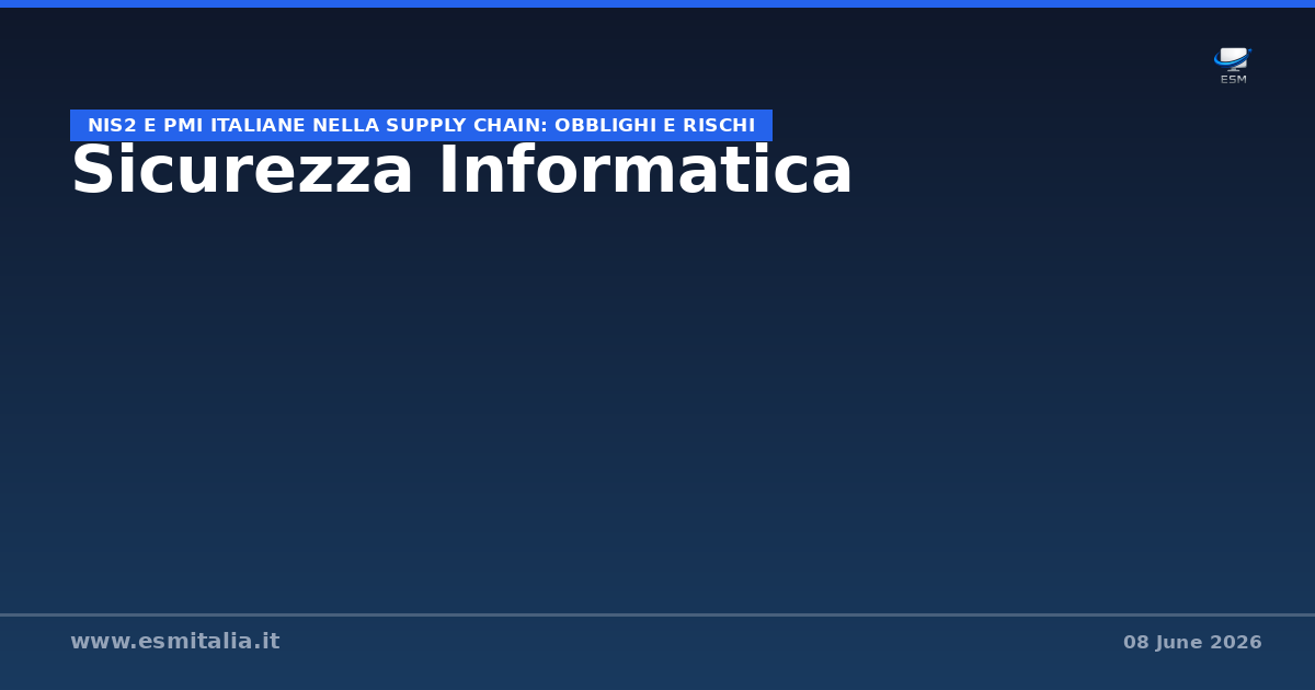 NIS2 e PMI italiane nella supply chain: obblighi e rischi