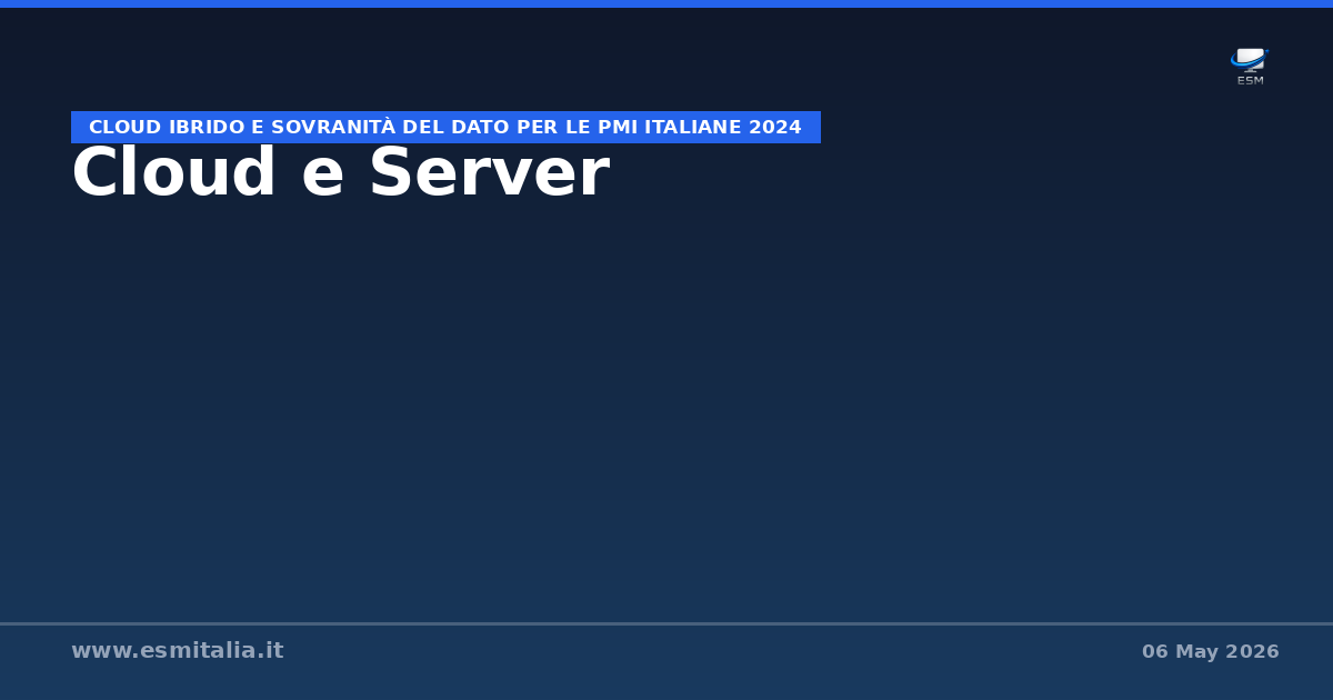 Cloud ibrido e sovranità del dato per le PMI italiane 2024