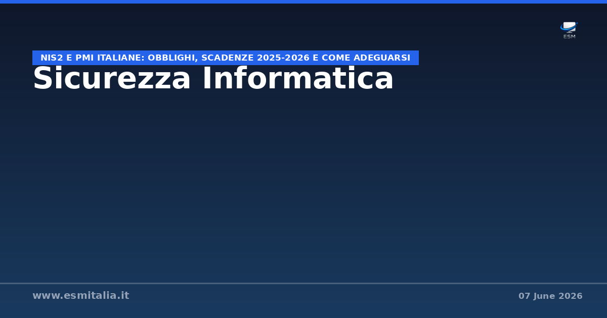 NIS2 e PMI italiane: obblighi, scadenze 2025-2026 e come adeguarsi
